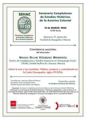Conferencia: Entre la mar y las montañas. Política, comercio y contrabando en la costa Oaxaqueña, siglos XVI-XVIII. 18-3-2026, 15:00